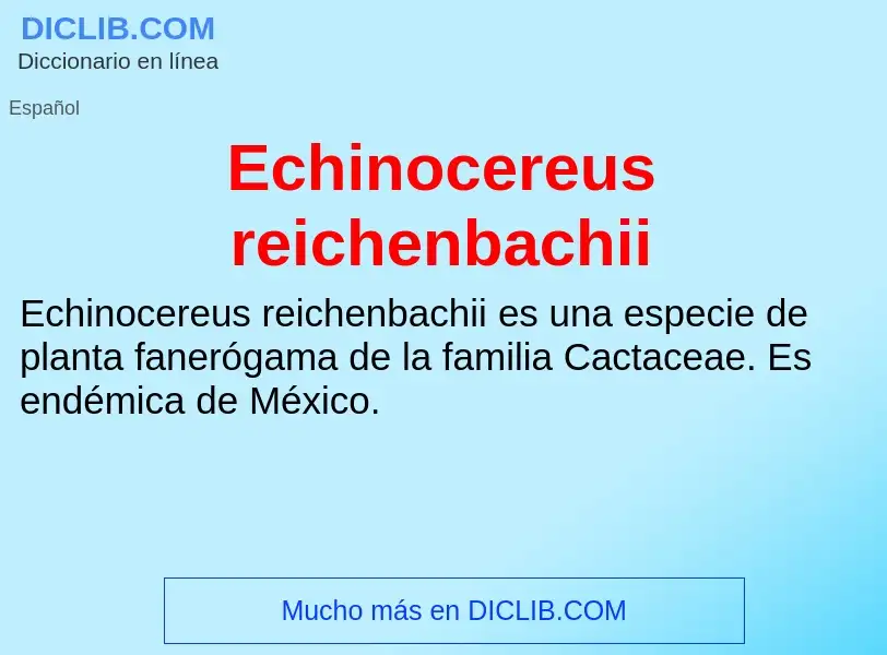 What is Echinocereus reichenbachii - meaning and definition