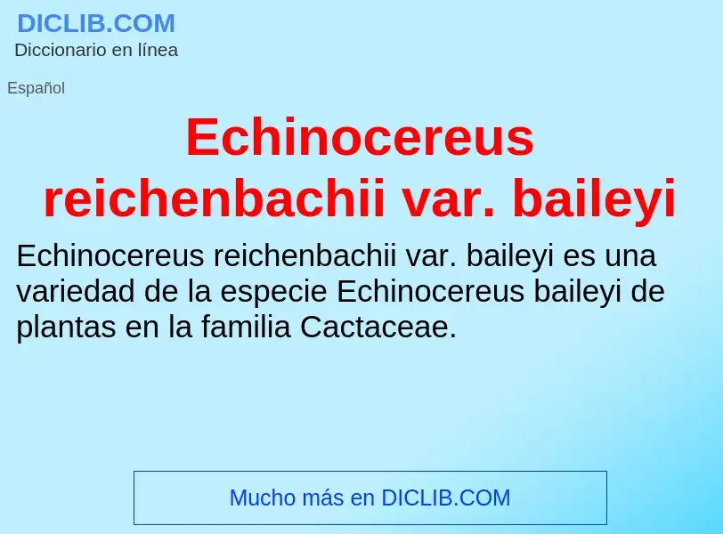 What is Echinocereus reichenbachii var. baileyi - meaning and definition