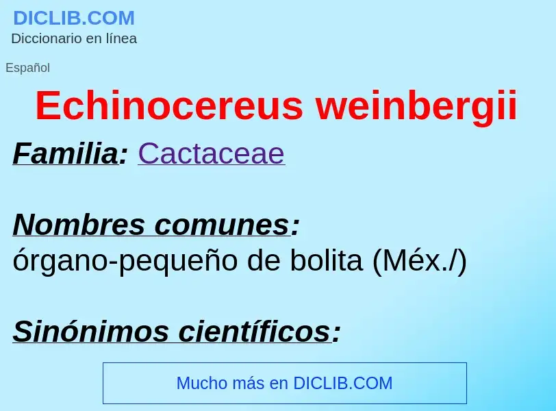 What is Echinocereus weinbergii - meaning and definition