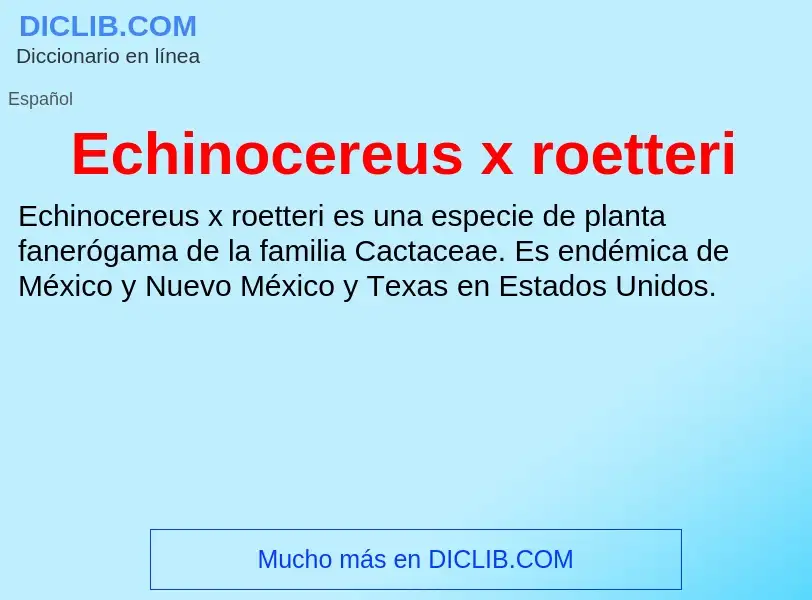 What is Echinocereus x roetteri - meaning and definition