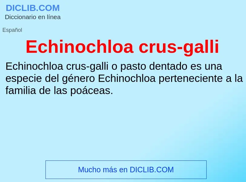 What is Echinochloa crus-galli - meaning and definition