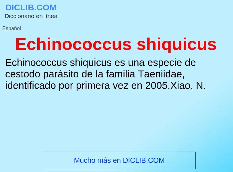 What is Echinococcus shiquicus - meaning and definition