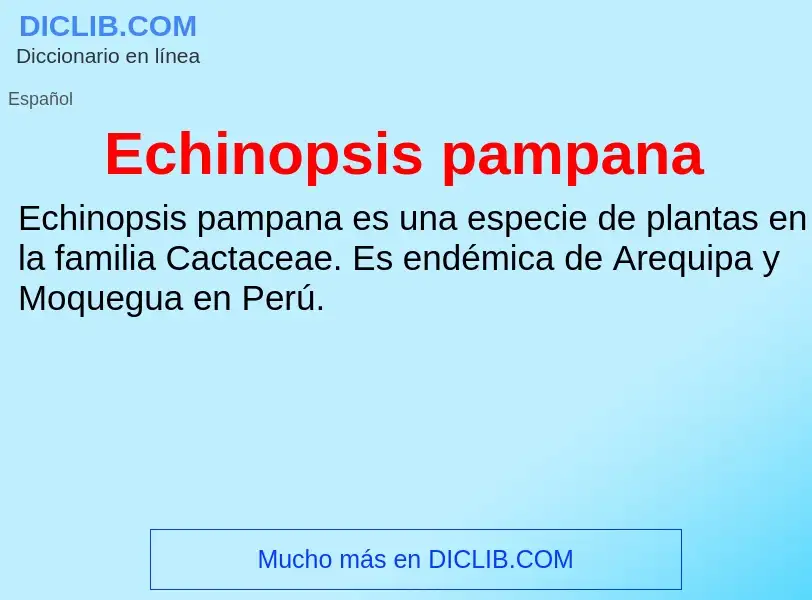 What is Echinopsis pampana - meaning and definition