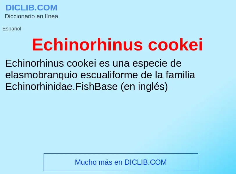 What is Echinorhinus cookei - meaning and definition