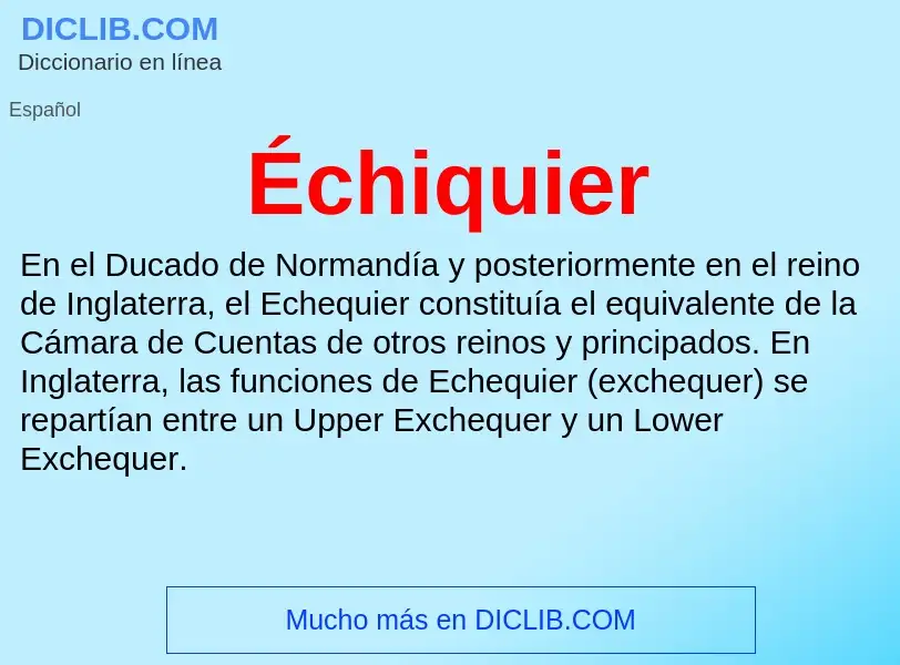 Wat is Échiquier - definition