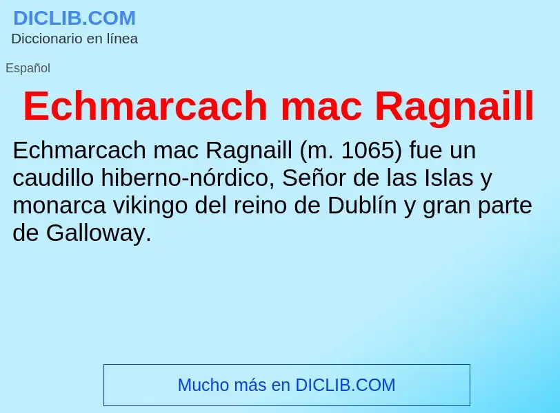 What is Echmarcach mac Ragnaill - meaning and definition