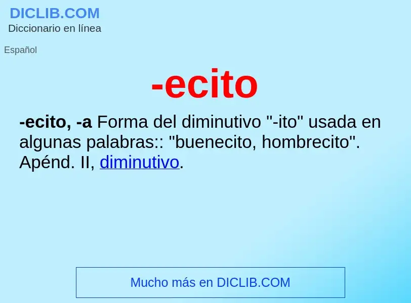 Wat is -ecito - definition