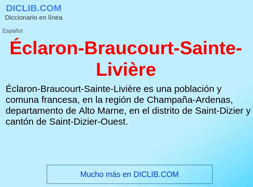 Che cos'è Éclaron-Braucourt-Sainte-Livière - definizione