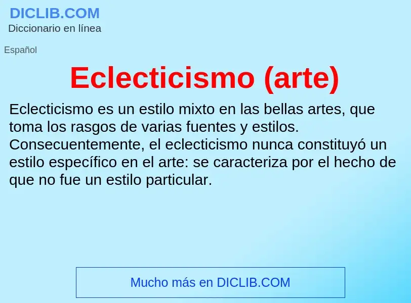 What is Eclecticismo (arte) - meaning and definition