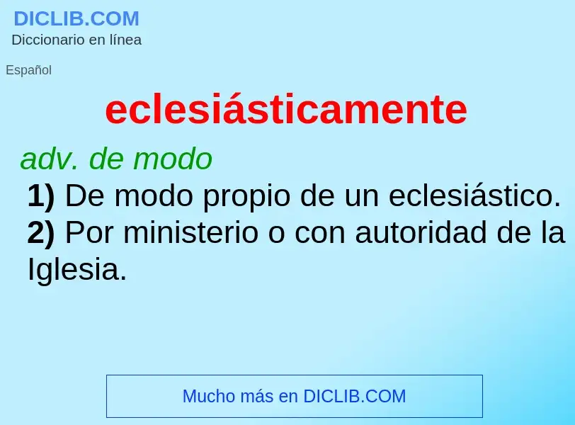 What is eclesiásticamente - meaning and definition