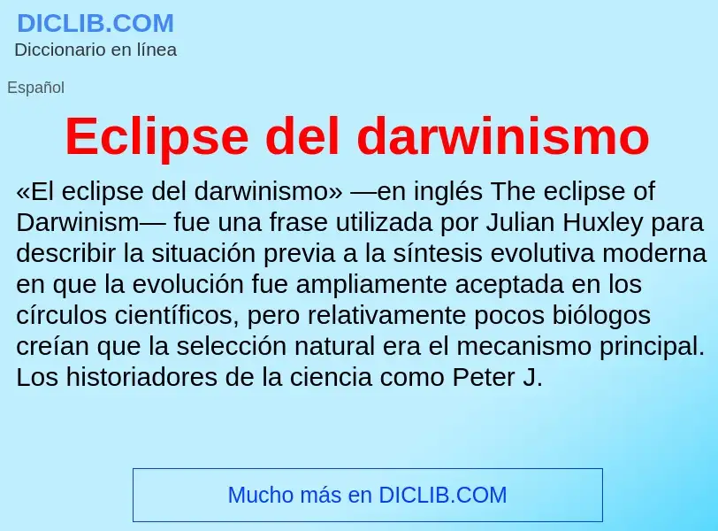 What is Eclipse del darwinismo - meaning and definition