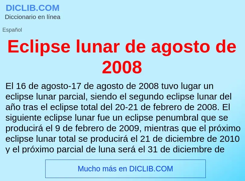 What is Eclipse lunar de agosto de 2008 - meaning and definition