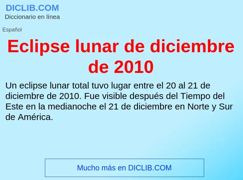 What is Eclipse lunar de diciembre de 2010 - meaning and definition