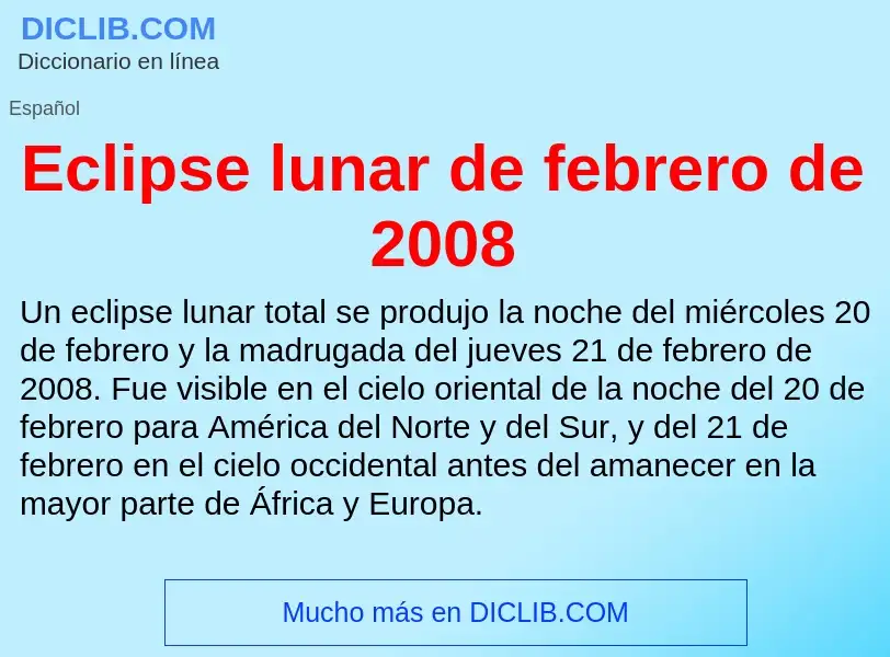 What is Eclipse lunar de febrero de 2008 - meaning and definition