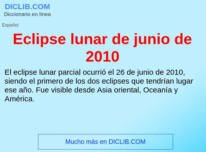 What is Eclipse lunar de junio de 2010 - meaning and definition