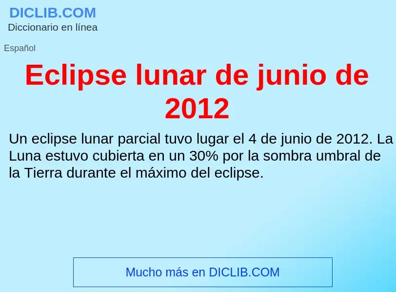 What is Eclipse lunar de junio de 2012 - meaning and definition