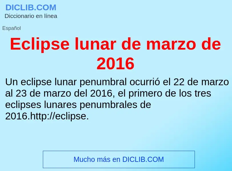 What is Eclipse lunar de marzo de 2016 - meaning and definition