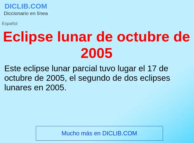 What is Eclipse lunar de octubre de 2005 - meaning and definition