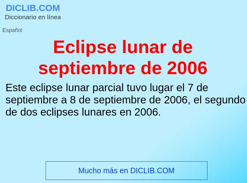 What is Eclipse lunar de septiembre de 2006 - meaning and definition