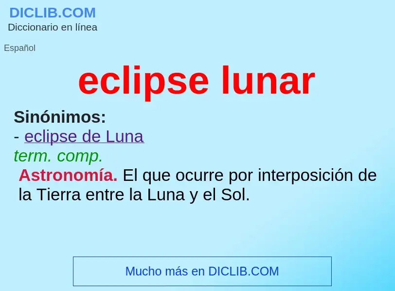 Che cos'è eclipse lunar - definizione