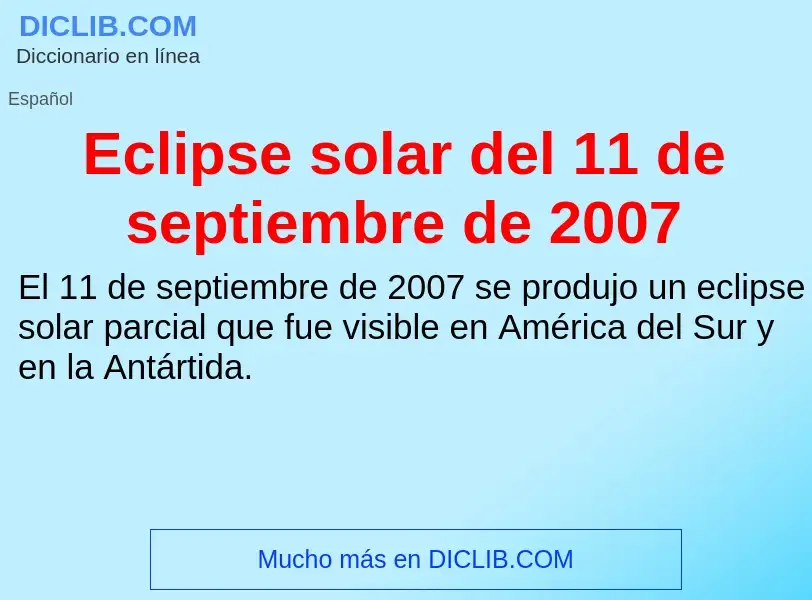 What is Eclipse solar del 11 de septiembre de 2007 - meaning and definition