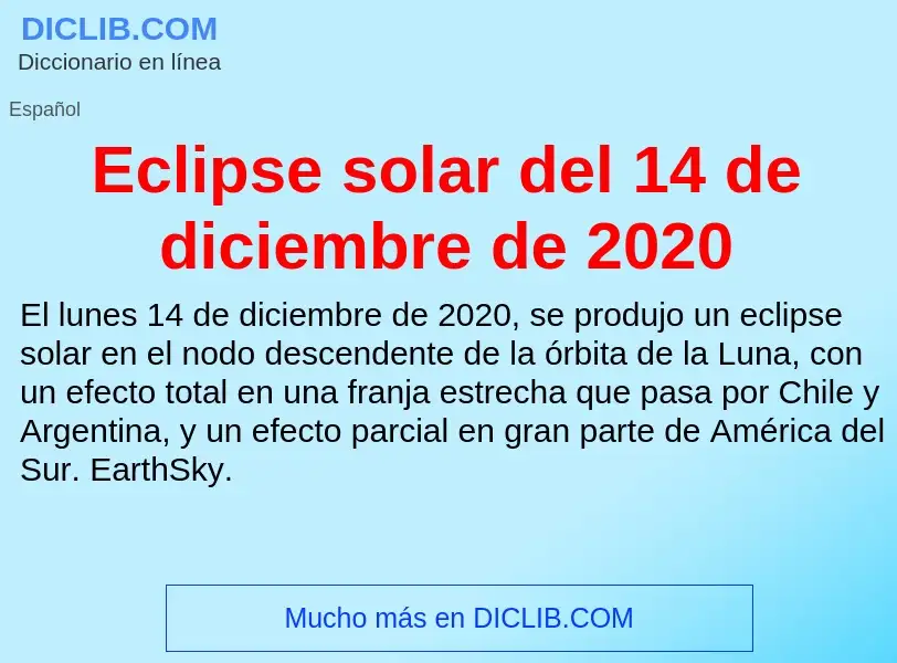 What is Eclipse solar del 14 de diciembre de 2020 - meaning and definition