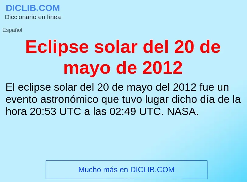 What is Eclipse solar del 20 de mayo de 2012 - meaning and definition