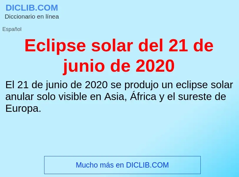 What is Eclipse solar del 21 de junio de 2020 - meaning and definition