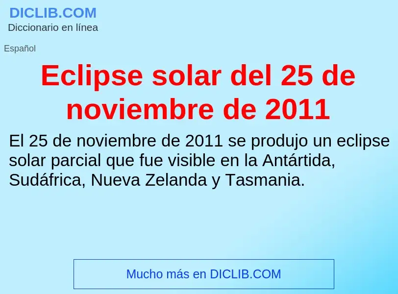 What is Eclipse solar del 25 de noviembre de 2011 - meaning and definition