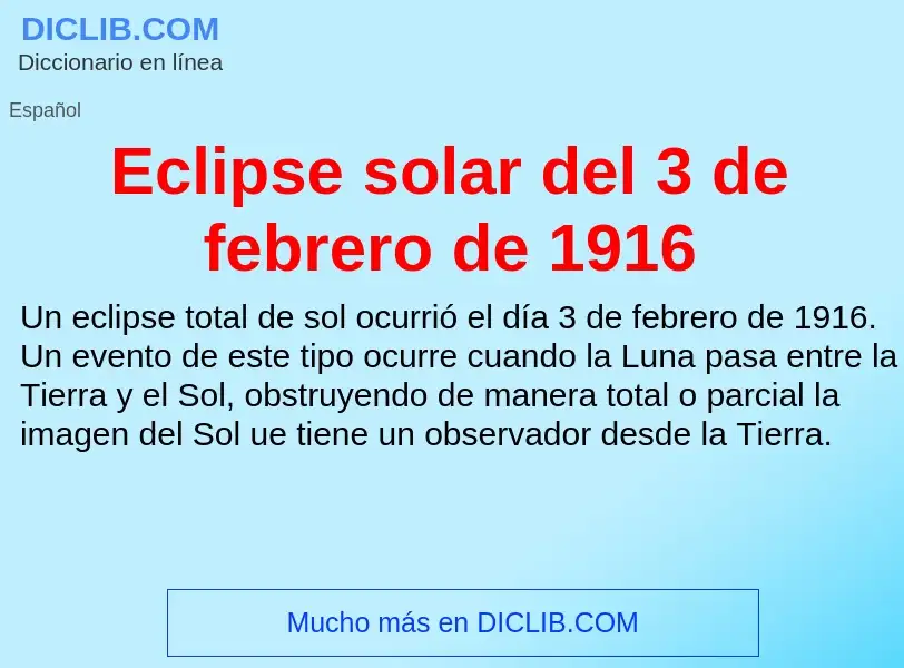 What is Eclipse solar del 3 de febrero de 1916 - meaning and definition