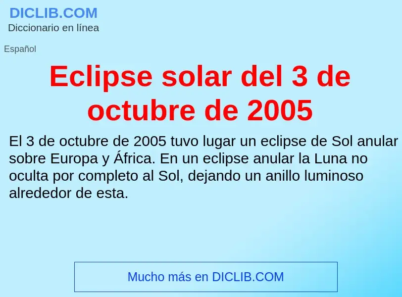 What is Eclipse solar del 3 de octubre de 2005 - meaning and definition