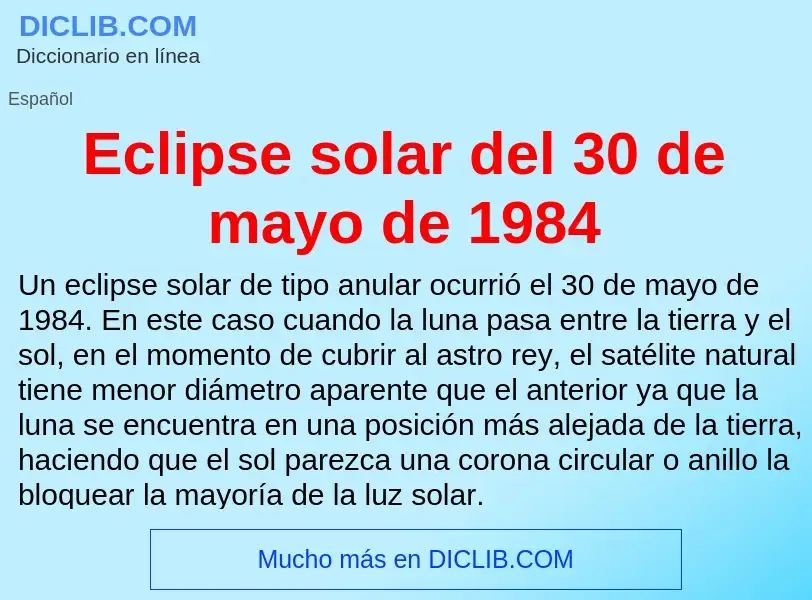 What is Eclipse solar del 30 de mayo de 1984 - meaning and definition