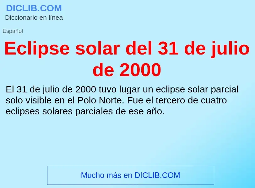 What is Eclipse solar del 31 de julio de 2000 - meaning and definition