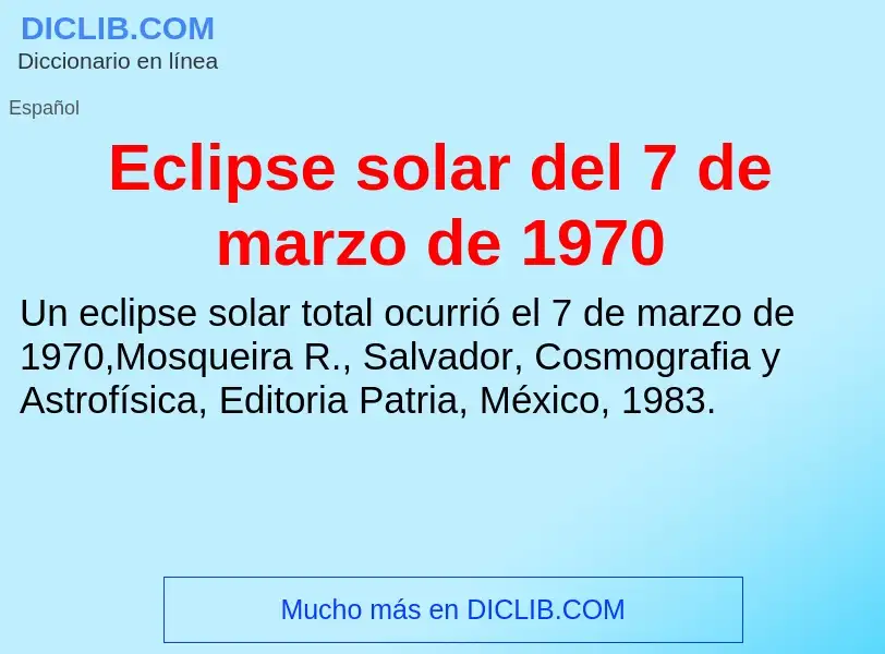 What is Eclipse solar del 7 de marzo de 1970 - meaning and definition