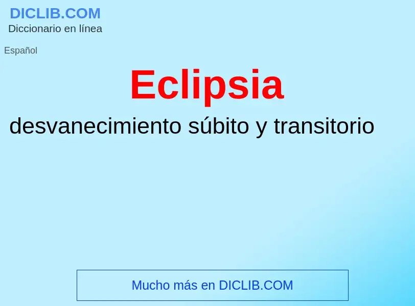 What is Eclipsia - meaning and definition