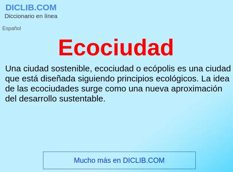 What is Ecociudad - meaning and definition