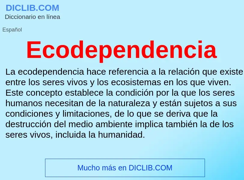 What is Ecodependencia - meaning and definition