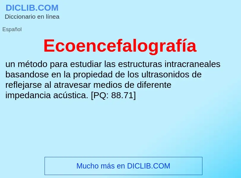 What is Ecoencefalografía - meaning and definition