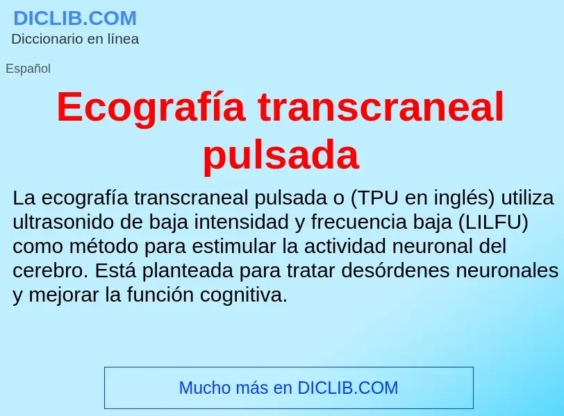 What is Ecografía transcraneal pulsada - meaning and definition