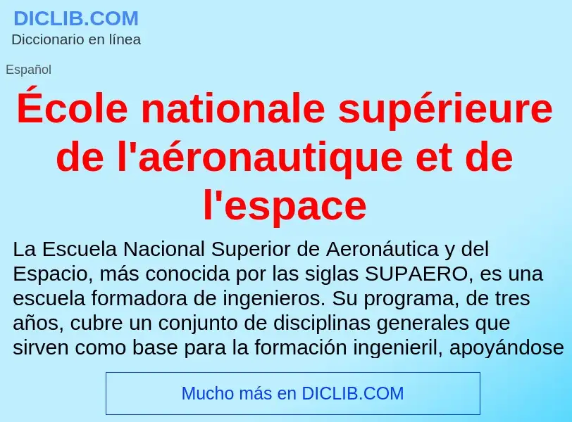 ¿Qué es École nationale supérieure de l'aéronautique et de l'espace? - significado y definición