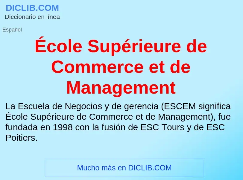 ¿Qué es École Supérieure de Commerce et de Management? - significado y definición