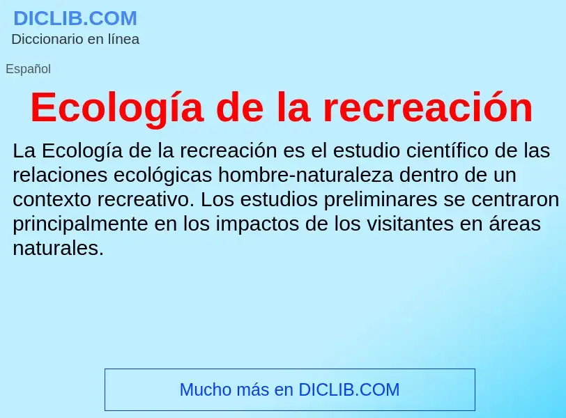 What is Ecología de la recreación - meaning and definition