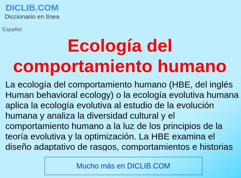 What is Ecología del comportamiento humano - meaning and definition