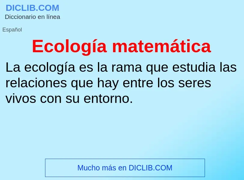 What is Ecología matemática - definition