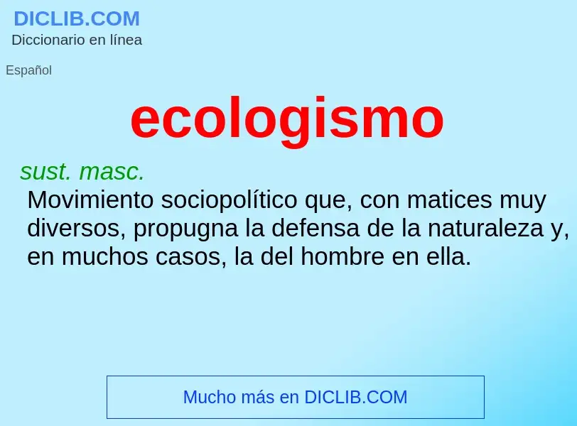 ¿Qué es ecologismo? - significado y definición