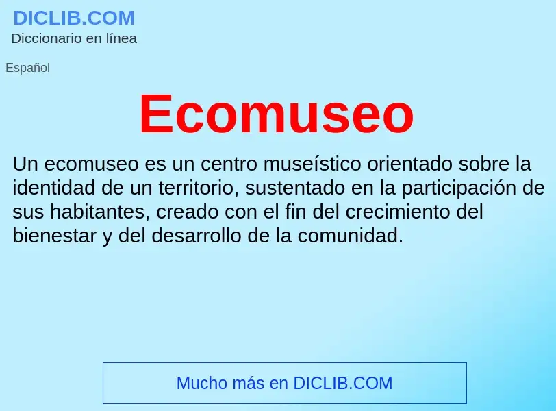 What is Ecomuseo - meaning and definition