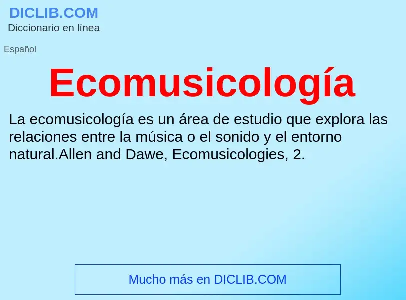 What is Ecomusicología - meaning and definition