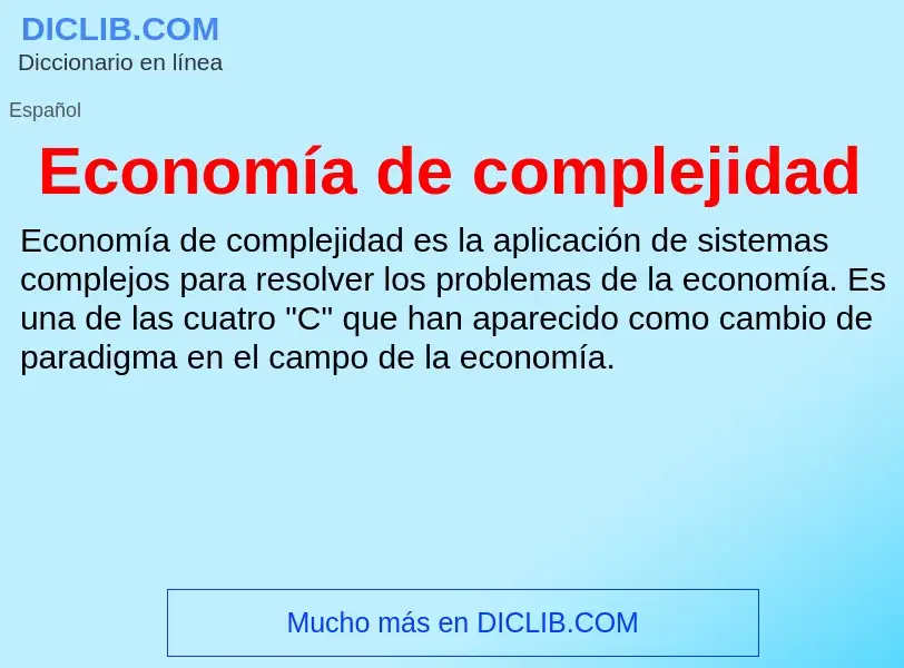 ¿Qué es Economía de complejidad? - significado y definición