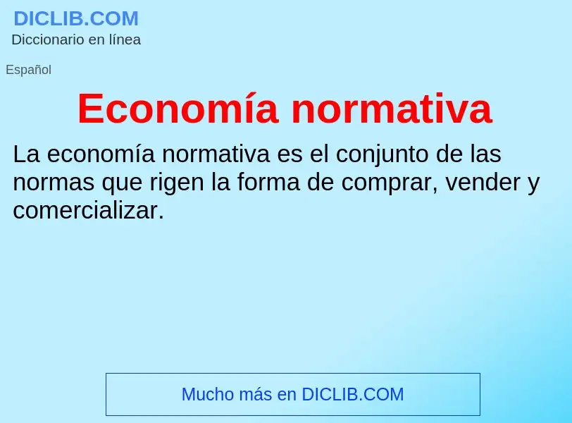 What is Economía normativa - meaning and definition