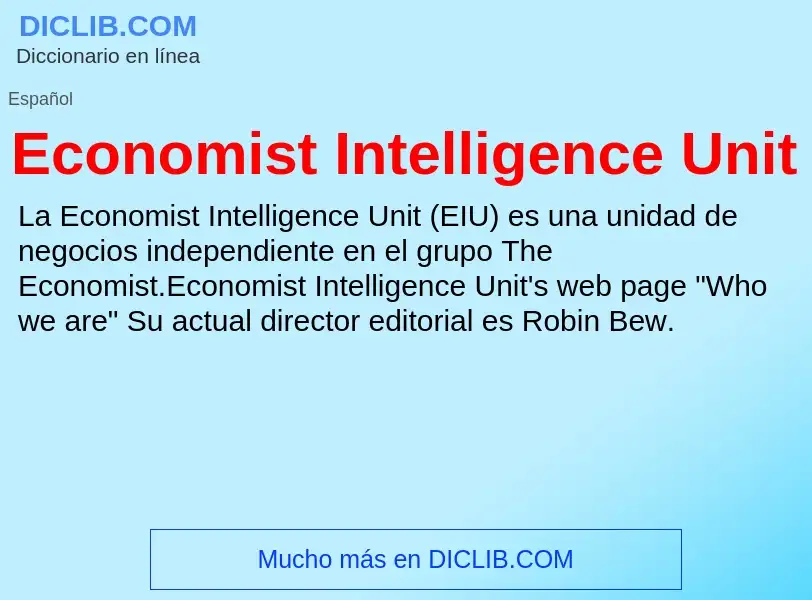 What is Economist Intelligence Unit - meaning and definition